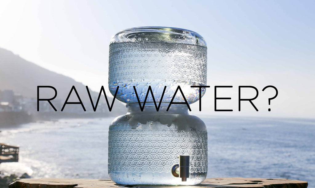 Raw water. What is it?